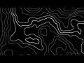 10 Hour Black \u0026 White Topographic Map Animation — Ambient 4K OLED Loop for Screensaver \u0026 Wallpaper