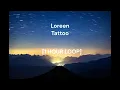 Lagu Loreen - Tattoo [1 HOUR LOOP]