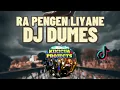 DJ DUMES - RA PENGEN LIYANE PENGENKU SIJI MUNG KOWE | REMIX VIRAL TIKTOK TERBARU FULLBASS 2023