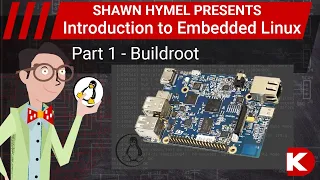 Introduction to Embedded Linux Part 1 - Buildroot Digi-Key Electronics