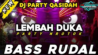 dj party qasidah lembah duka dj party nrotok bass rudal horeg