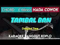 Download Lagu TAMBAL BAN - Karaoke Dangdut Koplo || Nada Cowok