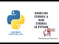 - Handling Strings and Raw String in Python
