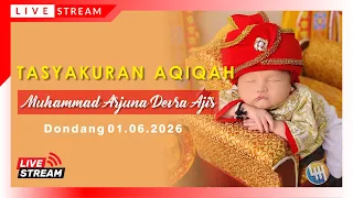 TASYAKURAN TASMIYAH AQIQAH MUHAMMAD ARJUNA DEVRA AJIS