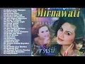 Download Lagu Album Mirnawati Dangdut Original Paling Syahdu ♫♫♫♫Dangdut 90an