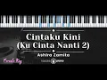 Download Lagu Cintaku Kini (Ku Cinta Nanti 2) – Ashira Zamita (KARAOKE PIANO - FEMALE KEY)