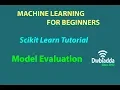 How to do model evaluation Machine learning Scikit Learn Scikit learn tutorial