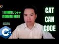 1 Minute C Modern Auto Cat Can Code