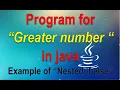 Program to find the greatest among three number Nested if else statements in java Nested if else