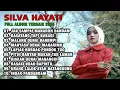 Lagu ‎🎵 SILVA HAYATI FULL ALBUM LAGU MINANG TERBAIK 2025 | KUMPULAN LAGU MINANG POPULER SEPANJANG MASA 🎵