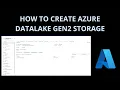 How to Create Azure Datalake Gen-2 Storage