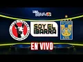 Tijuana vs Xolos en vivo con imagen