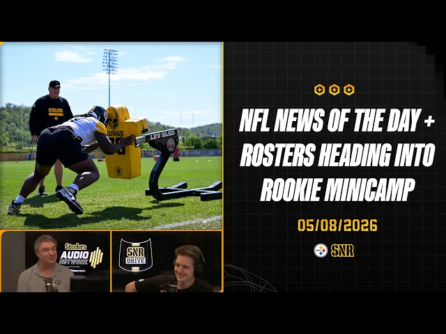 Video: NFL News Of The Day + Rosters Heading Into Rookie Minicamp | SNR Drive (May.8) | Pittsburgh Steelers