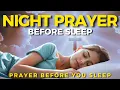 Download Lagu God will heal your heart tonight! Listen to this powerful prayer before you sleep | Night Prayer