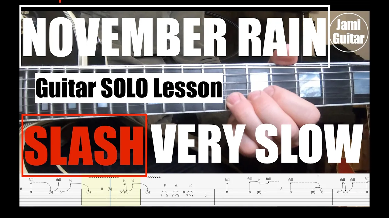 November Rain Guns N´Roses SLASH Guitar solo Lesson Very SLOW Speed with tabs November Rain Guns N´Roses SLASH Guitar solo Lesson Very SLOW Speed with tabs