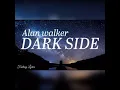 Download Lagu Alan Walker - DARKSIDE (lyrics) ft.Au/Ra \u0026 Tomine Harket