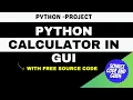 Create a Python Calculator in GUI with Free Source Code Step-by-Step Tutorial