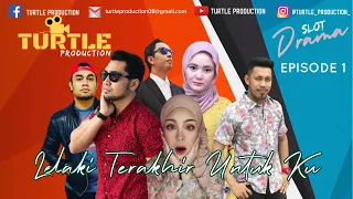 Download Slot Drama | Lelaki Terakhir Untuk Ku | Episode 1 MP3