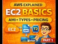 AWS EC2 Explained for Beginners AMI Instance Types Pricing Part - 1