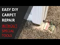 You can repair carpet DIY without professional tools