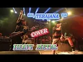 Lagu TERAJANA COVER HEAVY METAL