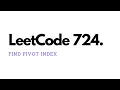Find Pivot Index - LeetCode 724