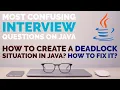 How to create a Deadlock in Java How to Fix it Tricky Interview Questions