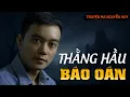 Download Lagu KỂ CHUYỆN MA HAY : THẰNG HẦU BÁO OÁN - TRUYỆN MA MC NGUYỄN HUY KỂ MỚI NHẤT