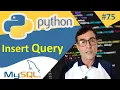 Python with MySQL Insert Query in MySQL in Python Python tutorial for beginners - 75
