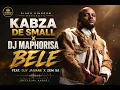 Kabza De Small x Dj Maphorisa - Bele feat. Djy Jaivane x Zem SA (Official Audio))