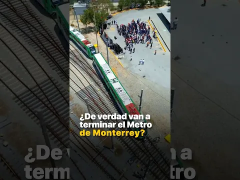 ¿De verdad van a terminar el Metro de Monterrey?