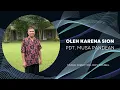 Download Lagu OLEH KARENA SION - PDT. MUSA PANDEAN