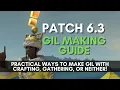 FFXIV - Patch 6 3 How to Make Gil Guide for Patch 6 3 Crafting Gathering or Neither
