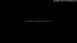 dj pressurezw jackie chan amapiano 2019
