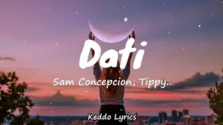 Download Dati - Sam Concepcion, Tippy Dos Santos and Quest (Lyrics) MP3