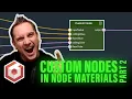Custom Nodes in the Node Material Editor Part 2