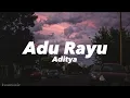Download Lagu Adu Rayu - Aditya (Lirik lagu)