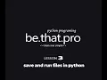 Python Tutorial For Beginners - save and run python files py