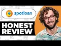 Spotloan Loans Honest Review - Watch Before Using