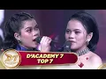 Zahra Cepu?! Mutia Balik Cepuin Semua Curhatan Zahra Di Panggung! | D’Academy 7 Top 7