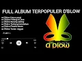 Download Lagu Full Album Terpopuler D'blow Nostalgia Playlist music reggae