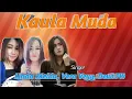 Lagu Kawula Muda - Cover All artis Dewi Pw, Linda, Vera Veyy // Kaula Muda Entertaiment (Live Burujul)