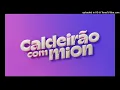 Lagu Trilha Sonora Caldeirão com Mion (2024 - Atual) (Completa)
