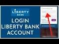 How to Login Liberty Bank Online Banking Account 2023 libertybank com Sign In