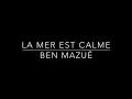 La mer est calme - Ben Mazué (karaoke guitare & piano)