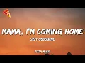Download Lagu Ozzy Osbourne - Mama, I’m Coming Home (Lyrics)