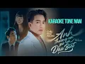 Lagu KARAOKE | ANH THƯƠNG EM MÀ EM ĐÂU BIẾT - CHÂU KHẢI PHONG | TONE NAM BEAT CHUẨN GỐC