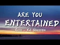 Russ - Are you entertained ft. ed Sheeran (lyrics )