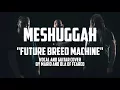 FEARED Covers MESHUGGAH - Future Breed Machine Feat. Fredrik Thordendal