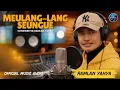 Lagu MEULANG-LANG SEUNGUE-RAMLAN YAHYA (OFFICIAL MUSIC AUDIO)